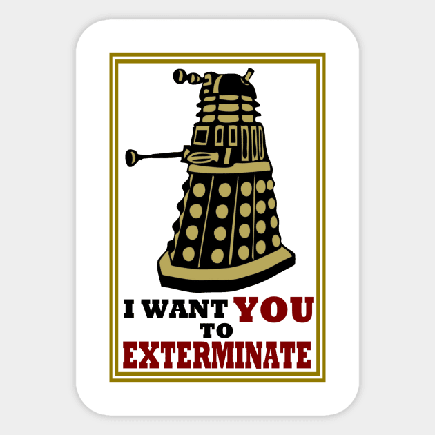 EXTERMINATE Sticker by Thirrin